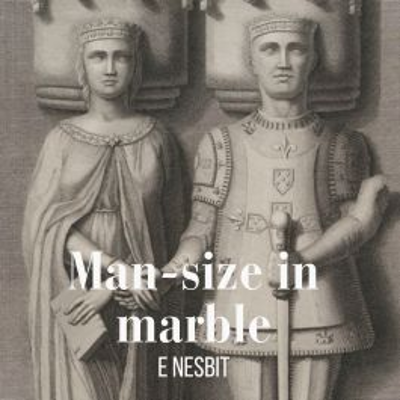 episode 523 - Man-size in marble by Edith Nesbit artwork
