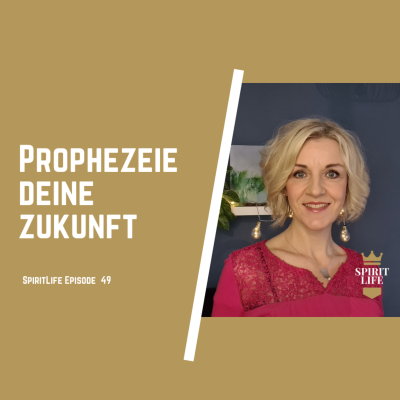 episode Prophezeie deine Zukunft // SpiritLife Episode 49 artwork