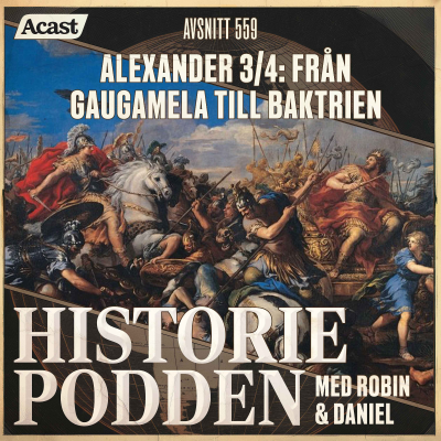 episode 559. Alexander 3/4: Från Gaugamela till Baktrien artwork