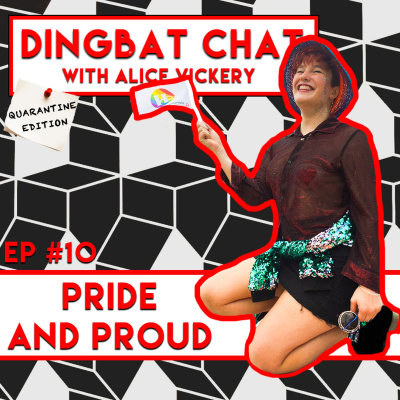 episode 10. Quarantine Edition; Pride and Proud artwork