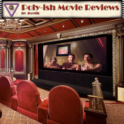 episode Poly-ish Movie Reviews - Episode 52: A Good Old Fashioned Orgy artwork