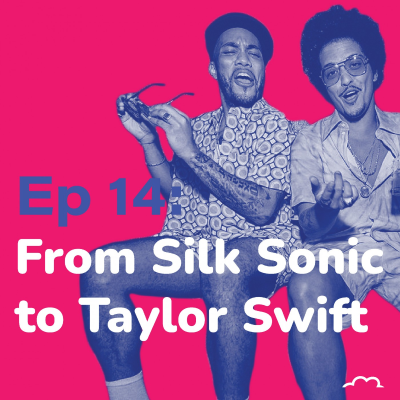 episode #14 From Silk Sonic to Taylor Swift artwork