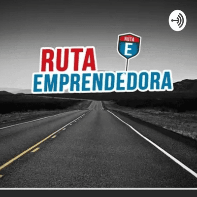 episode Ruta Emprendedora, Tu Ruta Al Éxito (Trailer) artwork