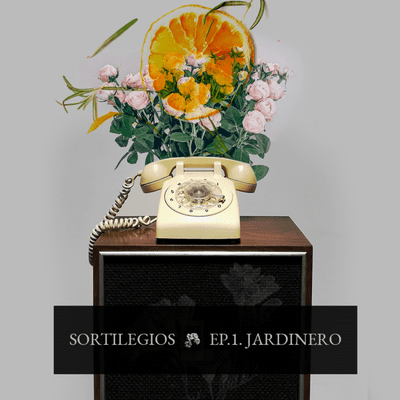 episode Sortilegios Ep.1. Jardinero artwork