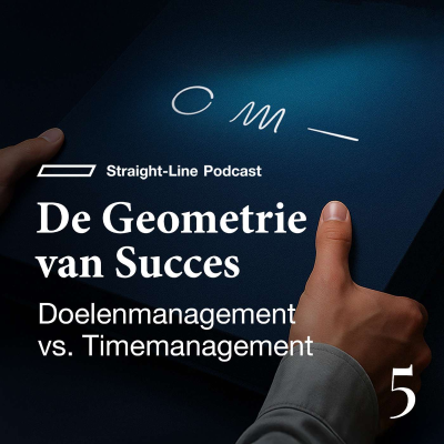 episode Doelenmanagement vs. Timemanagement | De Geometrie van Succes artwork