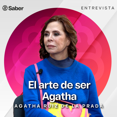 episode 🎨👗 El arte de ser Agatha | Entrevista a Agatha Ruiz de la Prada artwork