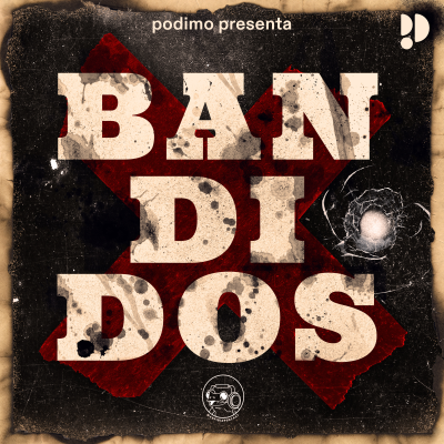 Bandidos - podcast