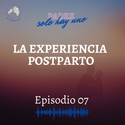 episode Episodio #7 - La experiencia posparto artwork
