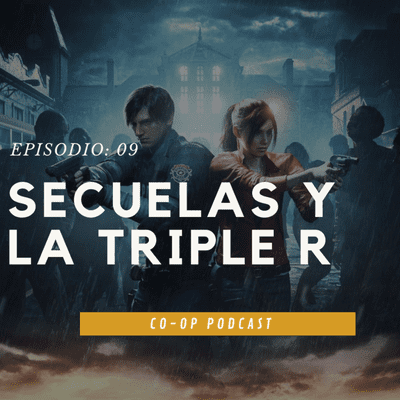 episode Secuelas y la triple R - Co-Op Podcast #9 artwork