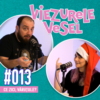 episode Ce zici, văruțule? 🧀 Viezurele Vesel #013 artwork