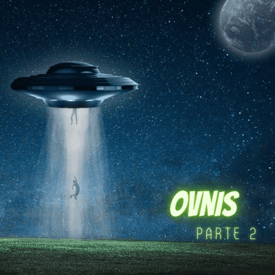 episode EP 006: OVNIs PARTE 2 artwork