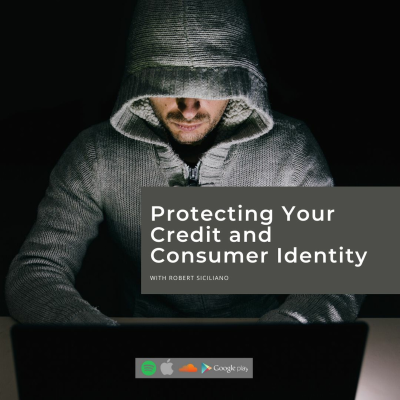 episode Protecting Your Credit and Consumer Identity with Robert Siciliano artwork