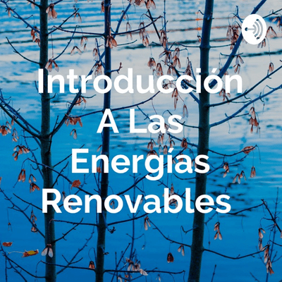 Introducción A Las Energías Renovables