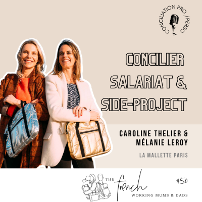 episode #50 - Caroline Thelier & Mélanie Leroy - Concilier Salariat et Side-Project artwork