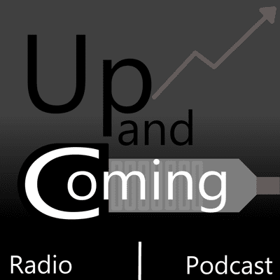 Up and Coming Radio Podcast