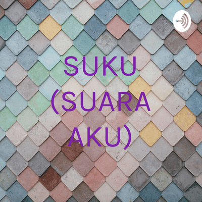SUKU (SUARA AKU)
