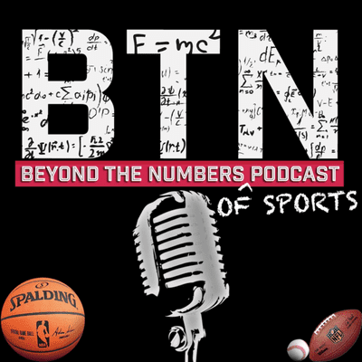 Beyond The Numbers (of Sports) Podcast