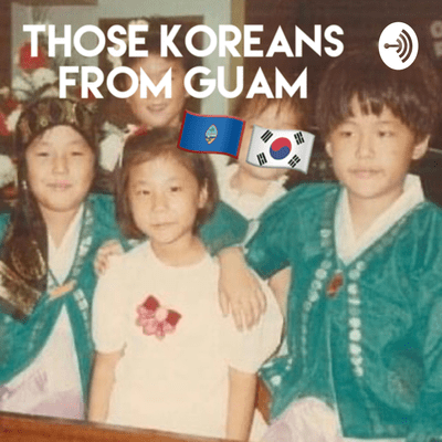 Those Koreans From Guam