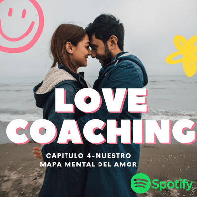 episode LOVE COACHING - EP 4 - PARA QUE QUIERO ESTAR EN PAREJA? artwork