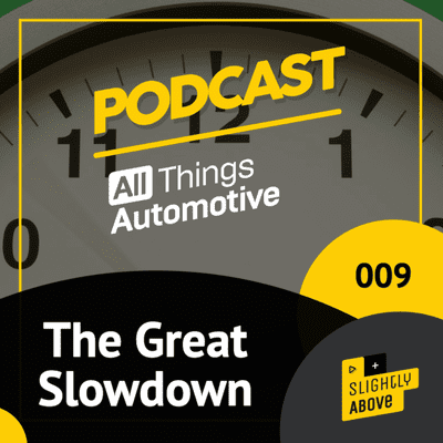 episode Episode 009 - The Great Slowdown artwork
