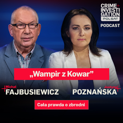 episode 🎙 Wampir z Kowar | PODCAST | Cała Prawda o Zbrodni artwork