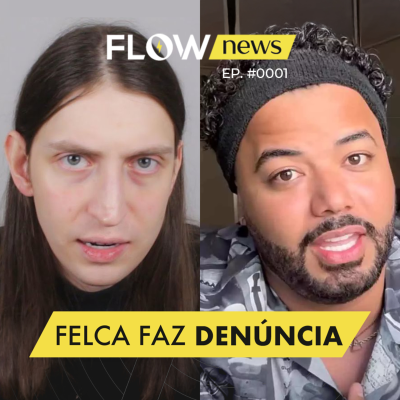 episode FELCA, ADULTIZAÇÃO, TRUMP e TARIFAÇO - Flow News #001 artwork