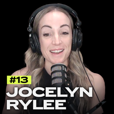 episode The Base of the Pyramid: Jocelyn Rylee on Nutrition (EP. 013) artwork