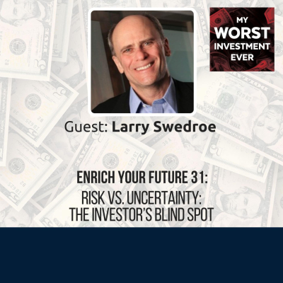 episode Enrich Your Future 31: Risk vs. Uncertainty: The Investor’s Blind Spot artwork