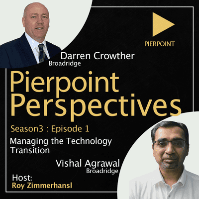 episode Darren Crowther & Vishal Agrawal - Broadridge Managing Technology Transition artwork
