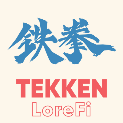 Tekken LoreFi