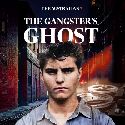 episode Listen to The Australian's new podcast The Gangster's Ghost artwork