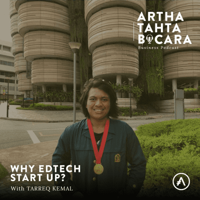episode Artha Tahta Bicara #4 : Why Edtech Start Up w/ Akademis.id CEO Winner Tarreq Kemal artwork