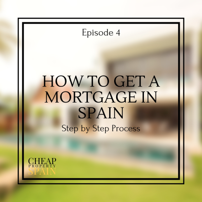 episode How to get a mortgage in Spain | Episode 4 artwork