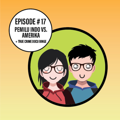 episode Ayo Memilih! (Pemilu di Indonesia vs. Amerika) + True Crime Docuseries artwork