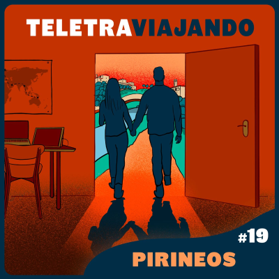 episode Ep.19 - Teletraviajando en Pirineos artwork