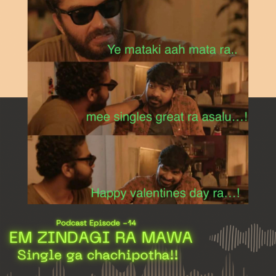 episode Single Ga Chachipotha | Happy Valentines Dhinam | Em Zindagi Ra Mawa | Telugu artwork