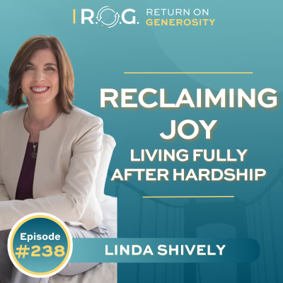episode 238. Reclaiming Joy: Living Fully After Hardship with Linda Shively artwork