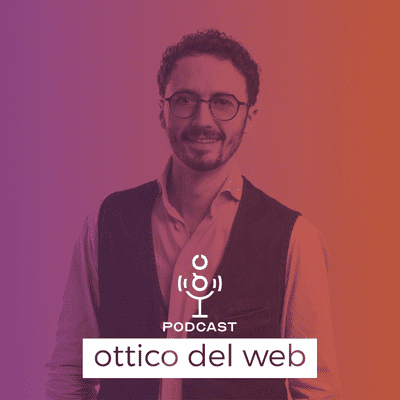 Ottico del Web | PODCAST