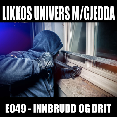 episode Episode 49 - Innbrudd og drit artwork