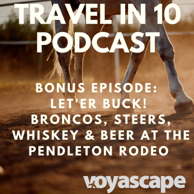 episode Bonus Episode - Let'er Buck! Broncos, Steers, Whiskey & Beer at the Pendleton Rodeo (from Hidden Trails of Oregon) artwork