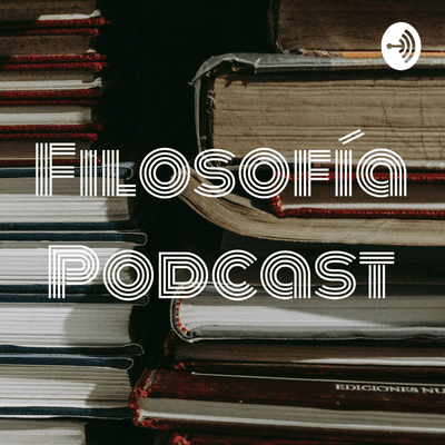 Filosofía Podcast