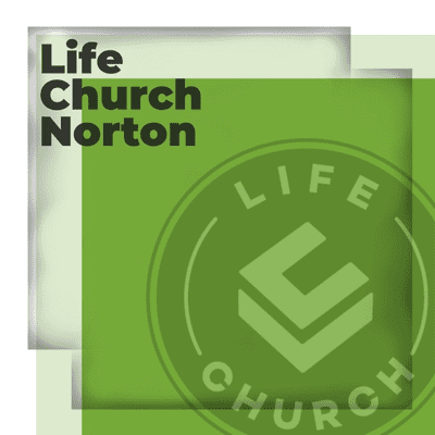 Life Church Norton Sermon Podcast