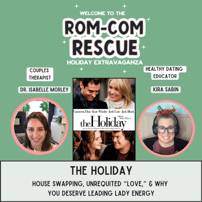 episode The Holiday: House Swapping, Unrequited “Love,” & Why You Deserve Leading Lady Energy artwork
