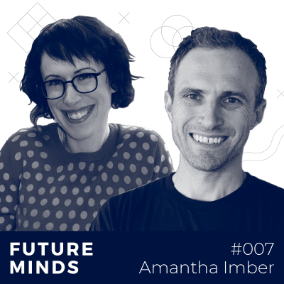 episode 007 Amantha Imber – from Innovation to how we work artwork