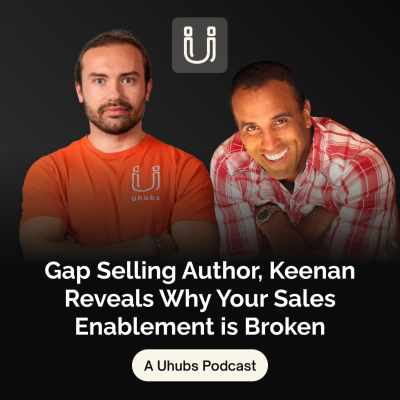 episode Gap Selling Author, Keenan Reveals Why Your Sales Enablement is Broken artwork