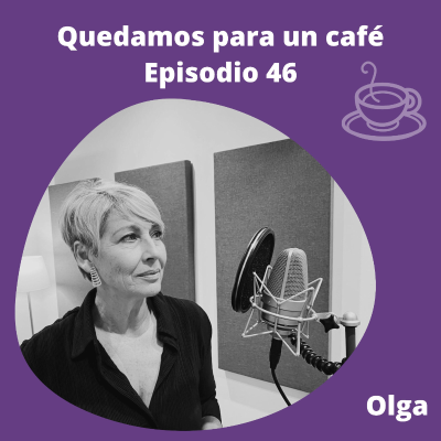 episode 46.- Olga Braña: Filosofando a las 10 de la mañana. artwork