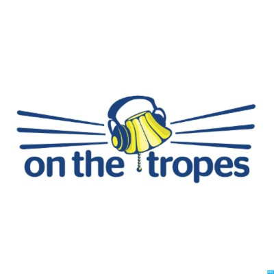 On The Tropes, Official Podcast of TV Tropes