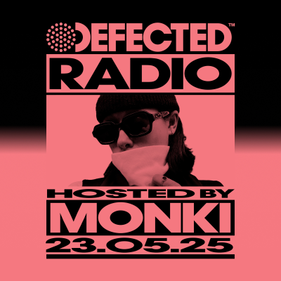 episode Defected Radio Show hosted by Monki - 23-05-2025 artwork