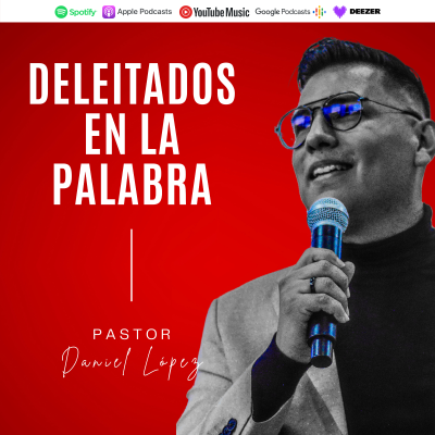episode Salmo 1: Deleitados En La Palabra | Parte 2 | Pastor Daniel López artwork
