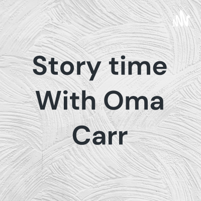 Story time With Oma Carr